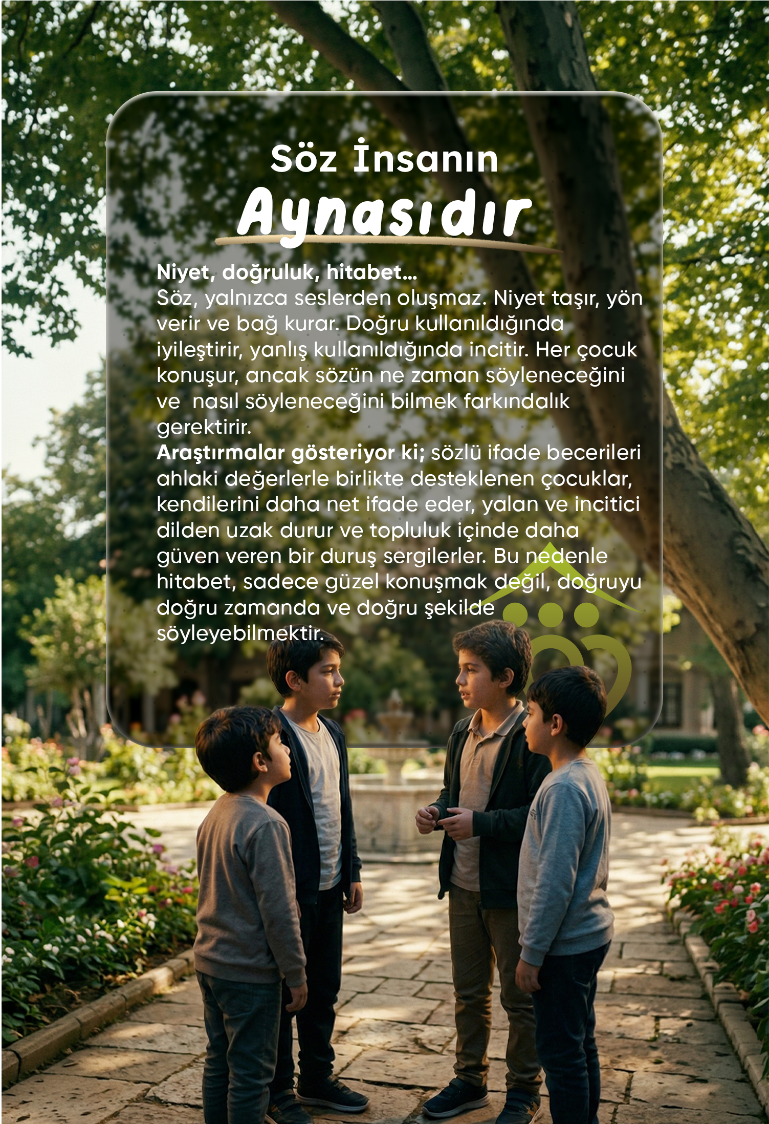 SÖZ İNSANIN AYNASIDIR 