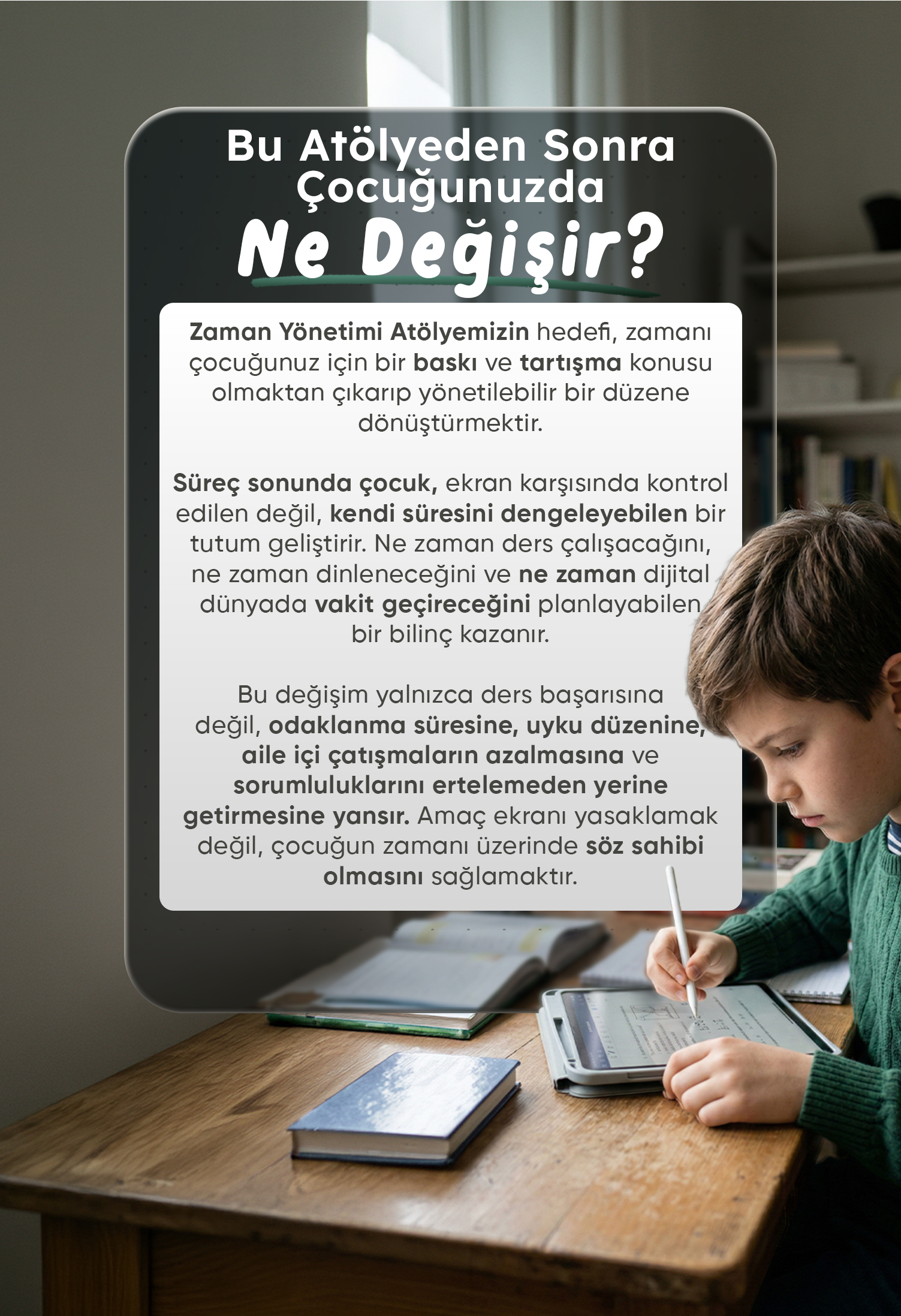 BU ATÖLYEDEN SONRA ÇOCUĞUNUZDA NE DEĞİŞİR?